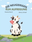 Die Neugierigen Kuh Aufregung (The Curious Cow Commotion) Cover Image