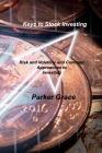 Keys to Stock Investing: Risk and Volatility and Common Approaches to Investing By Parker Grace Cover Image