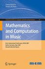 Mathematics and Computation in Music: First International Conference, MCM 2007, Berlin, Germany, May 18-20, 2007. Revised Selected Papers (Communications in Computer and Information Science #37) Cover Image