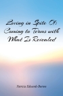 Loving in Spite Of: Coming to Terms with What Is Revealed By Patricia Edwards-Burton Cover Image