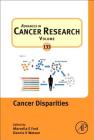 Cancer Disparities, 133 (Advances in Cancer Research #133) Cover Image