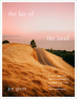 The Lay of the Land: A Self-Taught Photographer's Journey to Find Faith, Love, and Happiness Cover Image