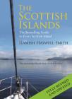 The Scottish Islands: The Bestselling Guide to Every Scottish Island By Hamish Haswell-Smith Cover Image
