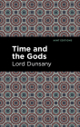 Time and the Gods By Lord Dunsany, Mint Editions (Contribution by) Cover Image