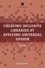 Creating Inclusive Libraries by Applying Universal Design: A Guide (Lita Guides) By Carli Spina Cover Image