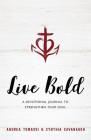 Live Bold: A Devotional Journal to Strengthen Your Soul By Andrea Tomassi, Cynthia Cavanaugh Cover Image