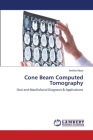 Cone Beam Computed Tomography By Ankitha Masa Cover Image
