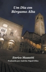 Um Dia em Bergamo Alta - Enrico Massetti By Enrico Massetti Cover Image