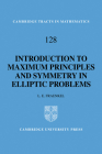 An Introduction to Maximum Principles and Symmetry in Elliptic Problems (Cambridge Tracts in Mathematics #128) Cover Image