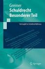 Schuldrecht Besonderer Teil: Vertragliche Schuldverhältnisse (Springer-Lehrbuch) By Stefan Greiner Cover Image
