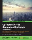 OpenStack Cloud Computing Cookbook - Third Edition By Kevin Jackson, Cody Bunch, Egle Sigler Cover Image