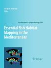 Essential Fish Habitat Mapping in the Mediterranean (Developments in Hydrobiology #203) By Vasilis D. Valavanis (Editor) Cover Image