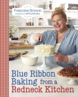Blue Ribbon Baking from a Redneck Kitchen By Francine Bryson, Jeff Foxworthy (Foreword by) Cover Image