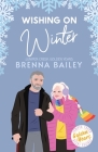 Wishing on Winter By Brenna Bailey Cover Image