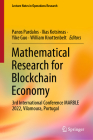 Mathematical Research for Blockchain Economy: 3rd International Conference Marble 2022, Vilamoura, Portugal (Lecture Notes in Operations Research) By Panos Pardalos (Editor), Ilias Kotsireas (Editor), Yike Guo (Editor) Cover Image