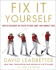 Fix It Yourself: How to Recognize the Faults in Your Game—and Correct Them Cover Image
