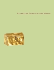 Byzantine Things in the World Cover Image