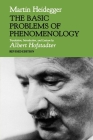 The Basic Problems of Phenomenology, Revised Edition By Martin Heidegger Cover Image