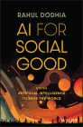 AI for Social Good: Using Artificial Intelligence to Save the World Cover Image