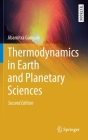 Thermodynamics in Earth and Planetary Sciences (Springer Textbooks in Earth Sciences) By Jibamitra Ganguly Cover Image