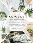 Macramè: -Plant Hangers Course-101 Easy Steps For Beginners To Create Beautiful Plant Hangers Models With Low Budget To Furnish Cover Image