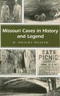 Missouri Caves in History and Legend (Missouri Heritage Readers #1) By H. Dwight Weaver Cover Image