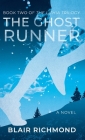 The Ghost Runner: The Lithia Trilogy, Book 2 By Blair Richmond Cover Image