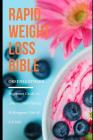 Rapid Weight Loss Bible: Beginners Guide to Intermittent Fasting & Ketogenic Diet & 5:2 Diet By Greenleatherr Cover Image