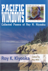 Pacific Windows: Collected Poems of Roy K. Kiyooka By Roy K. Kiyooka, Roy Miki (Editor) Cover Image