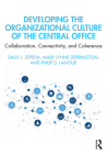 Developing the Organizational Culture of the Central Office: Collaboration, Connectivity, and Coherence Cover Image
