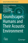 Soundscapes: Humans and Their Acoustic Environment (Springer Handbook of Auditory Research #76) Cover Image
