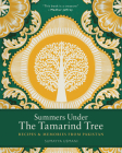 Summers Under the Tamarind Tree: Recipes and memories from Pakistan By Sumayya Usmani Cover Image