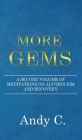 More Gems: A second volume of meditations on addiction and recovery By Andy C Cover Image