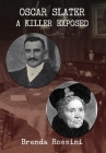 Oscar Slater - A Killer Exposed By Brenda Rossini Cover Image