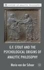 G.F. Stout and the Psychological Origins of Analytic Philosophy (History of Analytic Philosophy) Cover Image