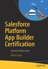 Salesforce Platform App Builder Certification: A Practical Study Guide Cover Image