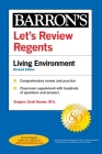 Let's Review Regents: Living Environment Revised Edition (Barron's New York Regents) By Gregory Scott Hunter Cover Image