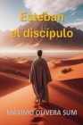 Esteban el discípulo By Máximo Olivera Sum Cover Image