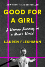 Good for a Girl: A Woman Running in a Man's World Cover Image