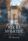 Nikki McBride: A Murderous Past By A. C. Lanaway Cover Image