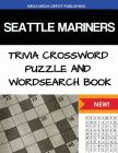 Seattle Mariners Trivia Crossword Puzzle and Word Search Book By Mega Media Depot Cover Image