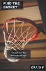 Find the Basket: Trivia From the Basketball Court By Craig P Cover Image