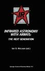 Infrared Astronomy with Arrays: The Next Generation (Astrophysics and Space Science Library #190) Cover Image