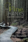Fine, Thanks: Stories from the Cancerland Jungle By Mary Dunnewold Cover Image