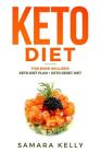 Keto Diet: This Book Includes: Keto Diet Plan + Keto Reset Diet - Keto Diet Made Easy Complete Guide for Beginners. Ketogenic Die By Samara Kelly Cover Image
