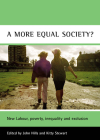 A More Equal Society?: New Labour, Poverty, Inequality and Exclusion Cover Image