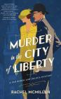 Murder in the City of Liberty (Van Buren and DeLuca Mystery) By Rachel McMillan, Simona Chitescu-Weik (Read by) Cover Image