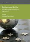 Regions and Crises: New Challenges for Contemporary Regionalisms (International Political Economy) By Lorenzo Fioramonti Cover Image