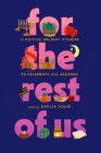 For the Rest of Us: 13 Festive Holiday Stories to Celebrate All Seasons By Dahlia Adler, Sonora Reyes, Preeti Chhibber, Karuna Riazi, Laura Pohl, Katherine Locke, Abdi Nazemian, Aditi Khorana, Kosoko Jackson, Natasha Diaz, Candace Buford, A. R. Capetta, Cory McCarthy, Kelly Loy Gilbert Cover Image