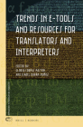 Trends in E-Tools and Resources for Translators and Interpreters (Approaches to Translation Studies #45) Cover Image